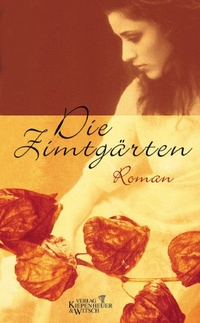 Buchcover: Shyam Selvadurai. Die Zimtgärten - Roman. Kiepenheuer und Witsch Verlag, Köln, 2000.