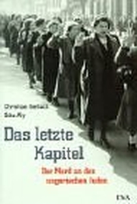 Buchcover: Götz Aly / Christian Gerlach. Das letzte Kapitel - Der Mord an den ungarischen Juden. Deutsche Verlags-Anstalt (DVA), München, 2002.