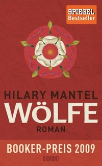 Buchcover: Hilary Mantel. Wölfe - Roman. DuMont Verlag, Köln, 2010.