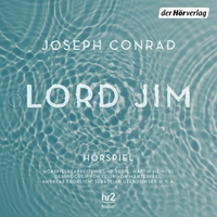 Buchcover: Joseph Conrad. Lord Jim - Hörspiel. 4 CDs. DHV - Der Hörverlag, München, 2023.