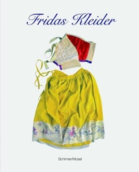 Buchcover: Fridas Kleider - Aus dem Museo Frida Kahlo, Mexico City. Schirmer und Mosel Verlag, München, 2009.