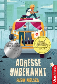 Buchcover: Susin Nielsen. Adresse unbekannt - (Ab 12 Jahre). Urachhaus Verlag, Stuttgart, 2020.