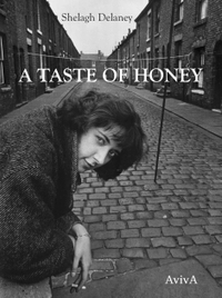 Cover: Shelagh Delaney. A Taste of Honey - Erzählungen und Stücke. Aviva Verlag, Berlin, 2019.