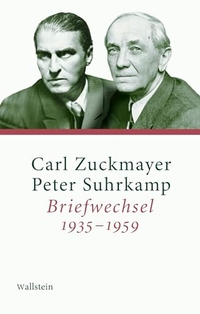 Peter Suhrkamp / Carl Zuckmayer. Briefwechsel 1935-1959. Wallstein Verlag, Göttingen, 2026.
