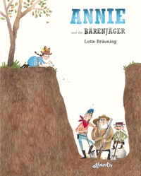 Buchcover: Lotte Bräuning. Annie und die Bärenjäger - (Ab 4 Jahre). Atlantis Verlag, Zürich, 2019.