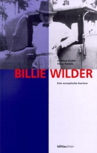 Cover: Andreas Hutter / Klaus Kamolz. Billie Wilder - Eine europäische Karriere. Böhlau Verlag, Wien - Köln - Weimar, 1998.