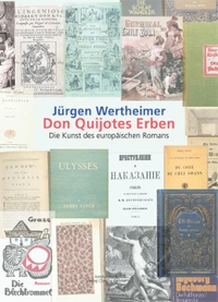 Buchcover: Jürgen Wertheimer. Don Quijotes Erben - Die Kunst des europäischen Romans. konkursbuchverlag, Tübingen, 2013.
