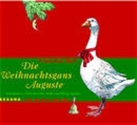 Cover: Die Weihnachtsgans Auguste und andere Märchen für große und kleine Kinder