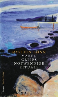 Buchcover: Oystein Lonn. Maren Gripes notwendige Rituale - Roman. Berlin Verlag, Berlin, 2001.