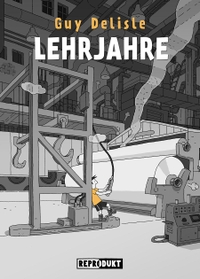 Buchcover: Guy Delisle. Lehrjahre. Reprodukt Verlag, Berlin, 2021.