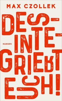 Cover: Max Czollek. Desintegriert euch!. Carl Hanser Verlag, München, 2018.
