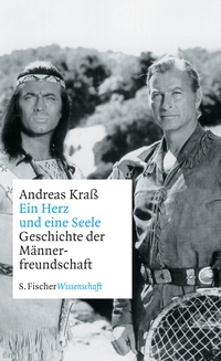 Buchcover: Andreas Kraß. Ein Herz und eine Seele - Geschichte der Männerfreundschaft. S. Fischer Verlag, Frankfurt am Main, 2016.