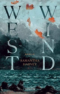 Buchcover: Samantha Harvey. Westwind - Roman. Atrium Verlag, Zürich, 2020.