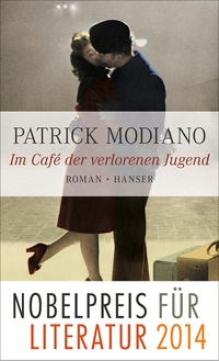 Buchcover: Patrick Modiano. Im Café der verlorenen Jugend - Roman. Carl Hanser Verlag, München, 2012.