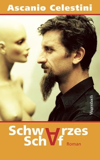 Buchcover: Ascanio Celestini. Schwarzes Schaf - Nachruf auf die elektrische Irrenanstalt. Roman. Klaus Wagenbach Verlag, Berlin, 2011.