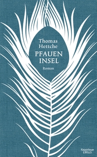 Buchcover: Thomas Hettche. Pfaueninsel - Roman. Kiepenheuer und Witsch Verlag, Köln, 2014.