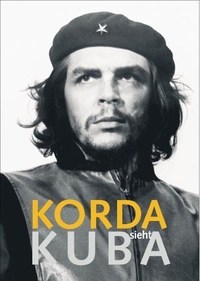 Buchcover: Christophe Loviny (Hg.). Korda sieht Kuba. Antje Kunstmann Verlag, München, 2003.