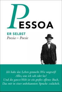 Buchcover: Fernando Pessoa. Er selbst. Poesia - Poesia - Poesie. Portugiesisch - Deutsch. S. Fischer Verlag, Frankfurt am Main, 2014.