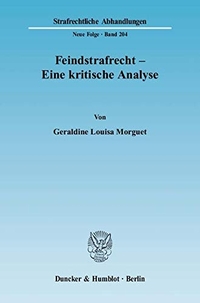Buchcover: Geraldine Louisa Morguet. Feindstrafrecht. Duncker und Humblot Verlag, Berlin, 2010.