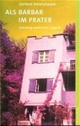 Cover: Gerhard Amanshauser. Als Barbar im Prater - Autobiografie einer Jugend. Residenz Verlag, Salzburg, 2001.