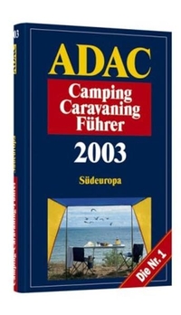 Buchcover: ADAC-Camping-Caravaning-Führer 2003 - Band 1: Südeuropa. ADAC Verlag, München, 2003.