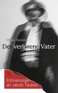 Ethan Taubes. Der verlorene Vater - Erinnerungen an Jacob Taubes. Matthes und Seitz, Berlin, 2026.