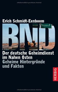 Buchcover: Rudolf Lambrecht / Erich Schmidt-Eenboom. BND - Der deutsche Geheimdienst im Nahen Osten. Geheime Hintergründe und Fakten. Signum Verlag, 2007.