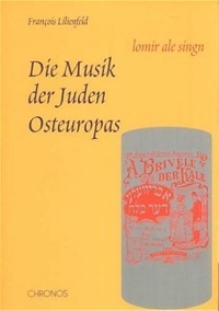Buchcover: Francois Lilienfeld. Lomir ale singn - Die Musik der Juden Osteuropas. Chronos Verlag, Zürich, 2002.