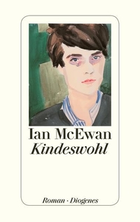 Buchcover: Ian McEwan. Kindeswohl - Roman. Diogenes Verlag, Zürich, 2015.