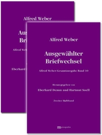 Buchcover: Alfred Weber. Alfred Weber: Gesamtausgabe - Band 10: Ausgewählter Briefwechsel. Metropolis Verlag, Marburg, 2003.