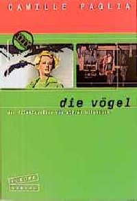 Buchcover: Camille Paglia. Die Vögel - Mythos und Geschichte eines Filmklassikers. Europa Verlag, München, 2000.