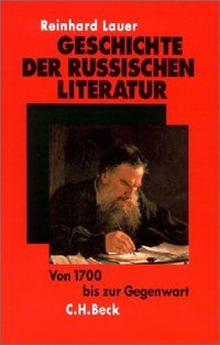 Buchcover: Reinhard Lauer. Geschichte der russischen Literatur - Von 1700 bis zur Gegenwart. C.H. Beck Verlag, München, 2000.
