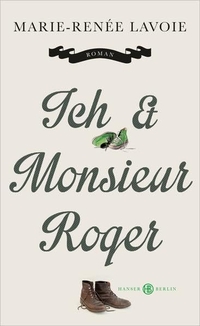 Cover: Ich und Monsieur Roger
