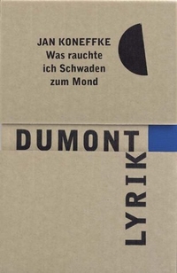 Buchcover: Jan Koneffke. Was rauchte ich Schwaden zum Mond - Gedichte. DuMont Verlag, Köln, 2001.