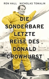 Buchcover: Ron Hall / Nicholas Tomalin. Die sonderbare letzte Reise des Donald Crowhurst. Malik Verlag, München, 2016.