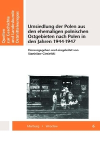 Buchcover: Stanislaw Ciesielski (Hg.). Umsiedlung der Polen aus den ehemaligen polnischen Ostgebieten nach Polen in den Jahren 1944-1947. Herder Institut, Freiburg, 2006.