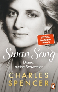 Charles Spencer. Swan Song - Diana, meine Schwester . Penguin Verlag, München, 2026.