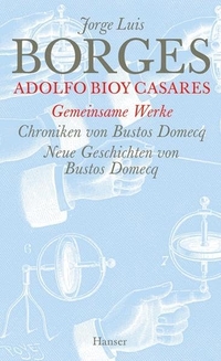 Cover: Jorge Luis Borges, Adolfo Bioy Casares: Gemeinsame Werke