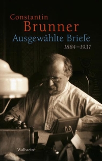 Buchcover: Constantin Brunner. Ausgewählte Briefe 1884-1937. Wallstein Verlag, Göttingen, 2012.