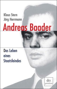 Buchcover: Jörg Herrmann / Klaus Stern. Andreas Baader - Das Leben eines Staatsfeindes. dtv, München, 2007.