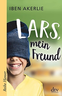 Buchcover: Iben Akerlie. Lars, mein Freund - Ab 10 Jahre. dtv, München, 2018.