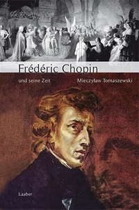 Cover: Frederic Chopin und seine Zeit