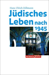 Buchcover: Hans Ulrich Dillmann. Jüdisches Leben nach 1945. Rotbuch Verlag, Berlin, 2001.