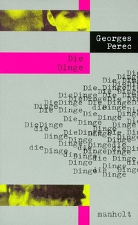 Cover: Georges Perec. Die Dinge - Roman. Manholt Verlag, Bremen, 2001.