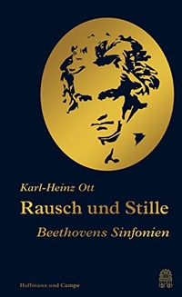 Buchcover: Karl-Heinz Ott. Rausch und Stille - Beethovens Sinfonien. Hoffmann und Campe Verlag, Hamburg, 2019.
