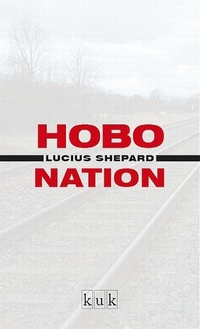 Buchcover: Lucius Shepard. Hobo Nation. Edition Phantasia, Bellheim, 2008.