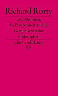 Buchcover: Richard Rorty. Die Schönheit, die Erhabenheit und die Gemeinschaft der Philosophen. Suhrkamp Verlag, Berlin, 2000.