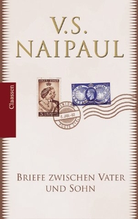 Cover: V.S. Naipaul. Briefe zwischen Vater und Sohn. Claassen Verlag, Berlin, 2002.