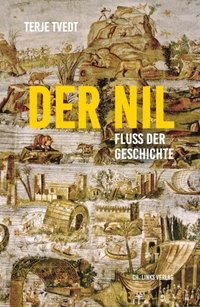 Buchcover: Terje Tvedt. Der Nil - Fluss der Geschichte. Ch. Links Verlag, Berlin, 2020.