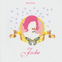Buchcover: Elfriede Jelinek. Jackie - Hörspiel-Monolog. Episoden der Prinzessinnendramen: Der Tod und das Mädchen IV. 1 CD. Intermedium records, München, 2004.